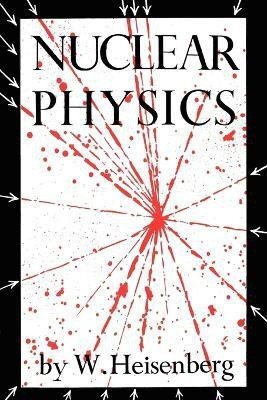 Nuclear Physics(English, Paperback, Heisenberg W)