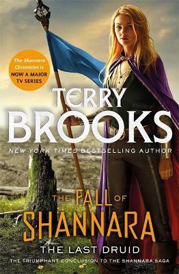 The Last Druid: Book Four of the Fall of Shannara(English, Paperback, Brooks Terry)