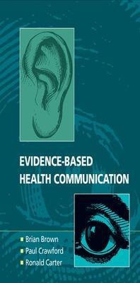 Evidence-Based Health Communication(English, Electronic book text, Brown Brian)