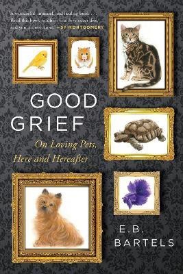 Good Grief(English, Hardcover, Bartels E B)