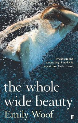 The Whole Wide Beauty(English, Paperback, Woof Emily)