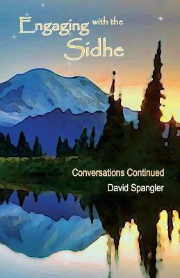 Engaging with the Sidhe(English, Paperback, Spangler David)