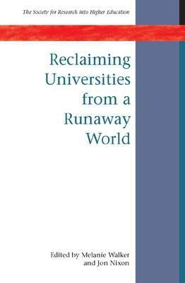 Reclaiming Universities from a Runaway World(English, Electronic book text, Walker Melanie)