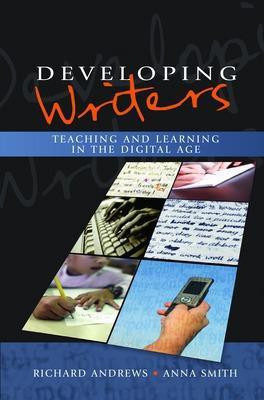 Developing Writers: Teaching and Learning in the Digital Age(English, Paperback, Andrews Richard)