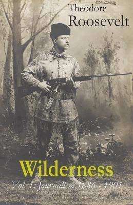 Wilderness(English, Paperback, Roosevelt Theodore)