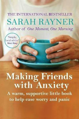 Making Friends with Anxiety(English, Paperback, Rayner Sarah)