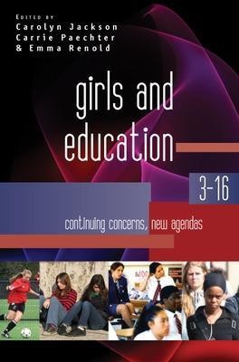 Girls and Education 3-16: Continuing Concerns, New Agendas(English, Paperback, Jackson Carolyn)