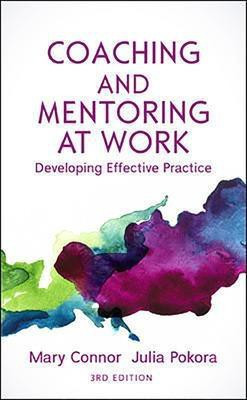 Coaching and Mentoring at Work: Developing Effective Practice(English, Paperback, Connor Mary)