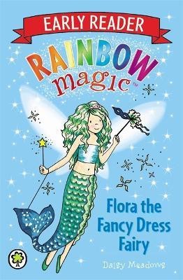 Rainbow Magic Early Reader: Flora the Fancy Dress Fairy(English, Paperback, Meadows Daisy)