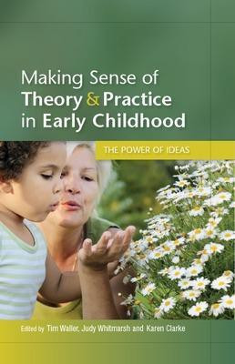 Making Sense of Theory & Practice in Early Childhood(English, Electronic book text, Waller Tim)
