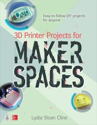 3D Printer Projects for Makerspaces(English, Paperback, Cline Lydia)