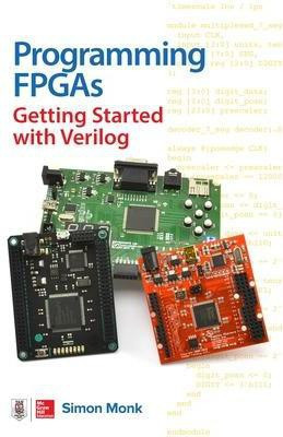Programming FPGAs: Getting Started with Verilog(English, Paperback, Monk Simon)