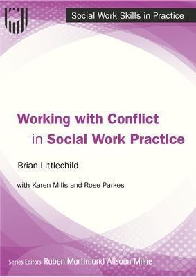 Working with Conflict in Social Work Practice(English, Paperback, Littlechild Brian)
