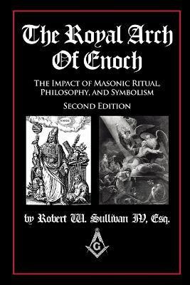 The Royal Arch of Enoch(English, Paperback, Sullivan IV Robert W)