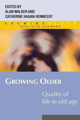 Growing Older: Quality of Life in Old Age(English, Paperback, Hagan Hennessy Catherine)