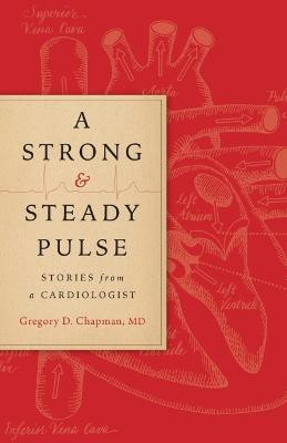 A Strong and Steady Pulse(English, Hardcover, Chapman Gregory D)