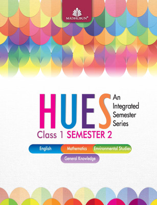 Madhubun Hues Class 1, Semester 2(Paperback, Alka Batra, Kirti Behal)