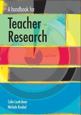 A Handbook for Teacher Research(English, Electronic book text, Lankshear Colin)