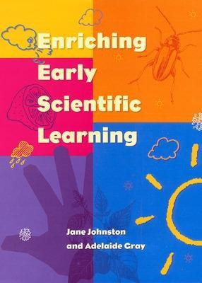 ENRICHING EARLY SCIENTIFIC LEARNING(English, Paperback, JOHNSTON)