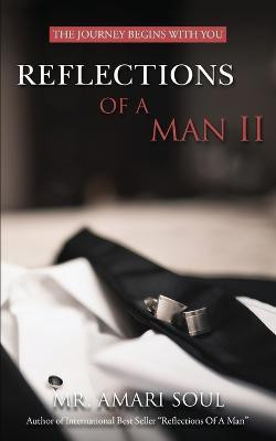 Reflections Of A Man II(English, Paperback, Soul Amari MR)