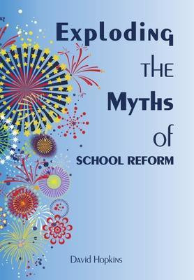 Exploding the Myths of School Reform(English, Paperback, Hopkins David)