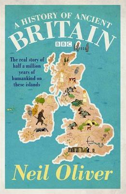 A History of Ancient Britain(English, Paperback, Oliver Neil)