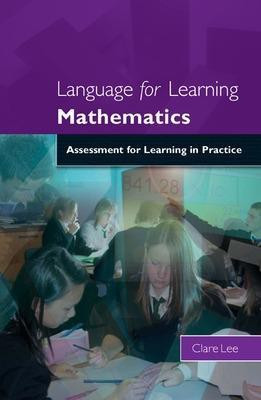 Language for Learning Mathematics: Assessment for Learning in Practice(English, Paperback, Lee Clare)
