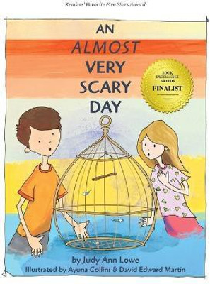 An Almost Very Scary Day(English, Hardcover, Lowe Judy Ann)