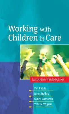 Working with Children in Care: European Perspectives(English, Paperback, Petrie Pat)