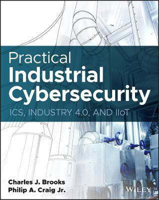 Practical Industrial Cybersecurity(English, Paperback, Brooks Charles J. Jr.)