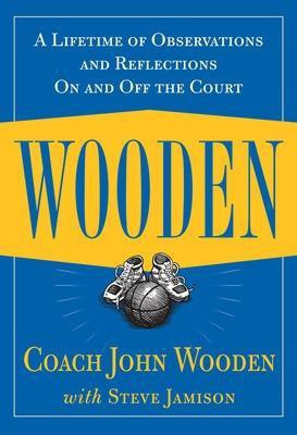 Wooden: A Lifetime of Observations and Reflections On and Off the Court(English, Hardcover, Wooden John)
