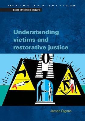 Understanding Victims and Restorative Justice(English, Electronic book text, Dignan James)