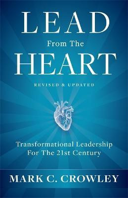 Lead From The Heart(English, Hardcover, Crowley Mark C.)