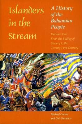 Islanders in the Stream: A History of the Bahamian People(English, Paperback, Craton Michael)