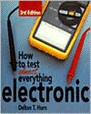 How to Test Almost Anything Electronic(English, Paperback, Horn Delton)