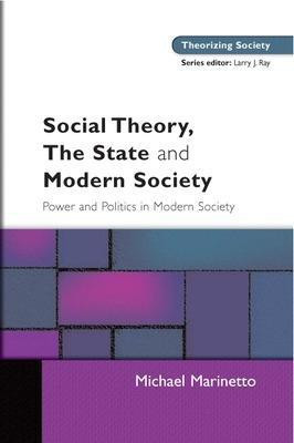 Social Theory, The State and Modern Society(English, Paperback, Marinetto Michael)