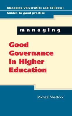 Managing Good Governance in Higher Education(English, Paperback, Shattock Michael)