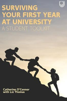 Surviving Your First Year at University: A Student Toolkit(English, Paperback, O'Connor Catherine)