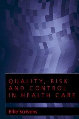 Quality, Risk, and Control in Health Care(English, Electronic book text, Scrivens Ellie)