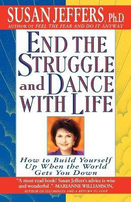 End the Struggle and Dance with Life(English, Paperback, Jeffers Susan J.)