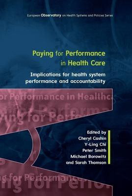 Paying For Performance in Healthcare: Implications for Health System Performance and Accountability(English, Paperback, Cashin Cheryl)