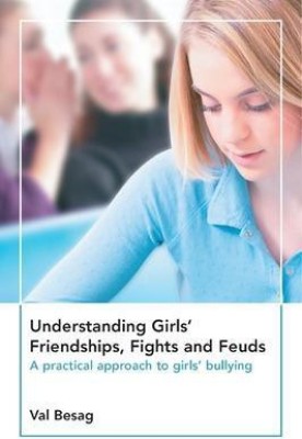 Understanding Girls' Friendships, Fights and Feuds(English, Electronic book text, Besag Valerie E.)