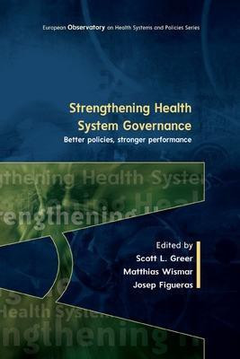 Strengthening Health System Governance: Better policies, stronger performance(English, Paperback, Greer Scott)