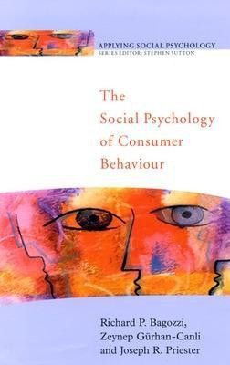 The Social Psychology of Consumer Behaviour(English, Paperback, Bagozzi Richard)