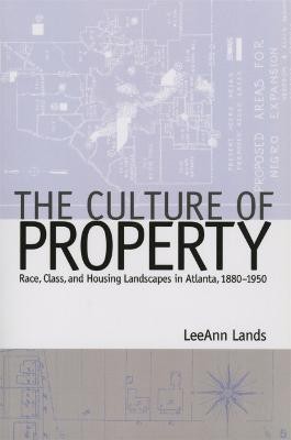 The Culture of Property(English, Electronic book text, Lands LeeAnn)