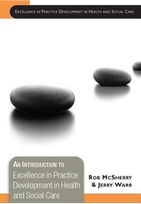 An Introduction to Excellence in Practice Development in Health and Social Care(English, Paperback, Mcsherry Robert)