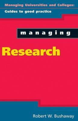 Managing Research(English, Paperback, Bushaway Robert)
