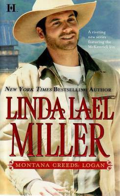 Montana Creeds: Logan(English, Paperback, Miller Linda Lael)