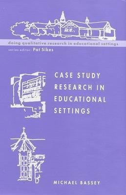 Case Study Research in Educational Settings(English, Paperback, Bassey Michael)