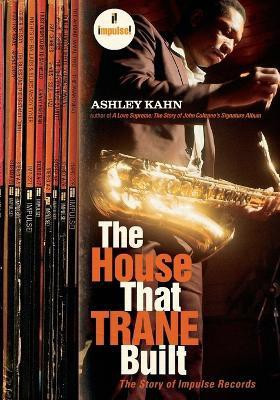 The House That Trane Built(English, Paperback, Kahn Ashley)